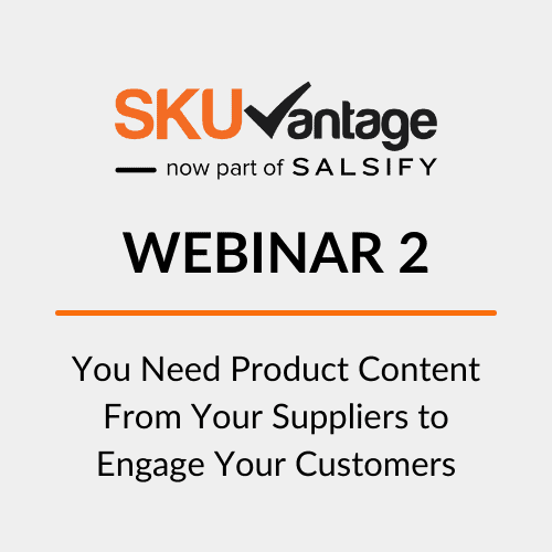 You need product content from your suppliers to engage your customers